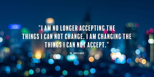 Dr. Angela Davis Quote: Changing
