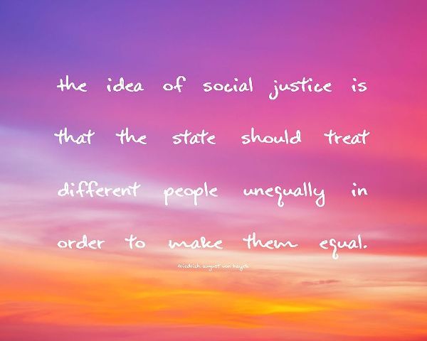 Friedrich August von Hayek Quote: Social Justice
