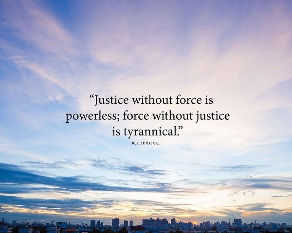 Blaise Pascal Quote: Justice without Force