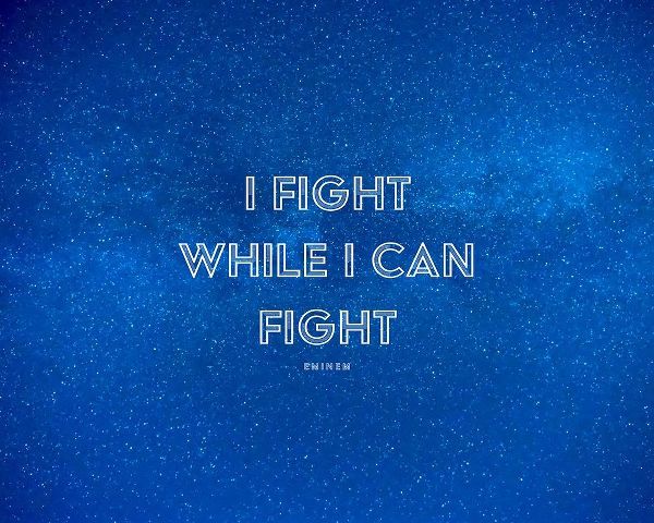 Eminem Quote: I Fight