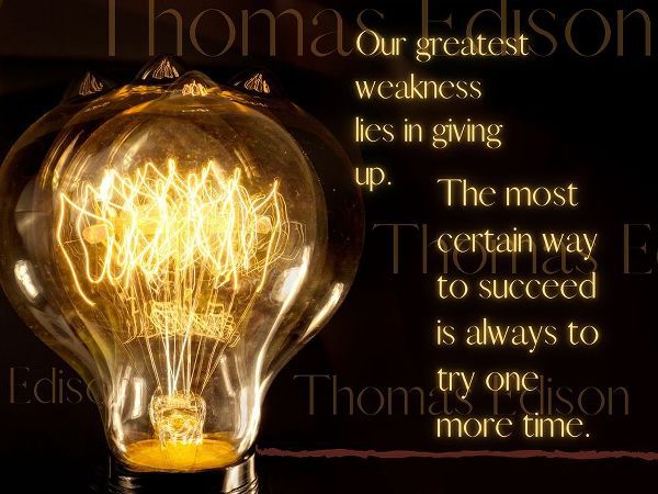 Thomas Edison Quote: Greatest Weakness