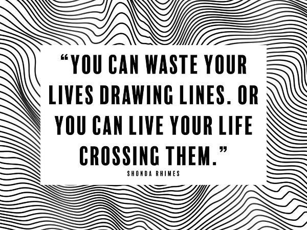 Shonda Rhimes Quote: Drawing Lines
