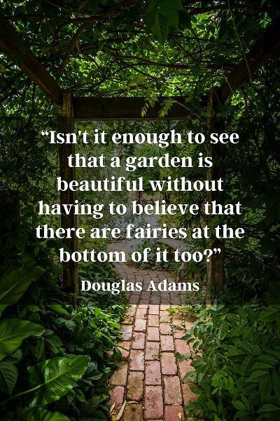 Douglas Adams Quote: Garden is Beautiful