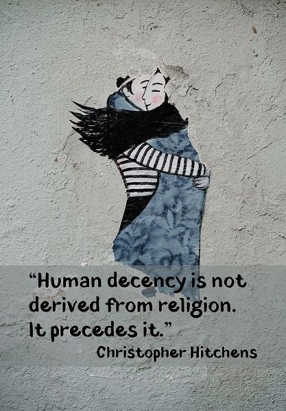 Christopher Hitchens Quote: Human Decency