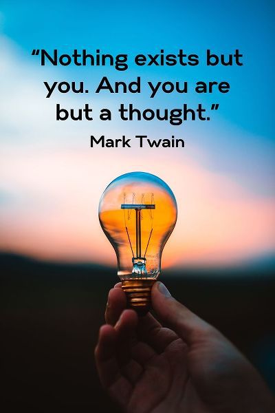 Mark Twain Quote: You are but a Thought