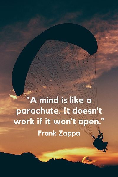 Frank Zappa Quote: Mind Like a Parachute