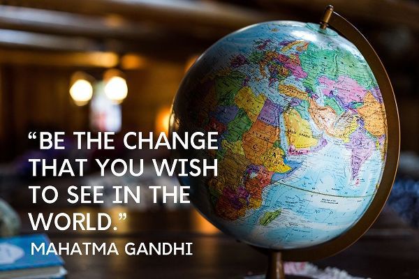 Mahatma Gandhi Quote: Be the Change
