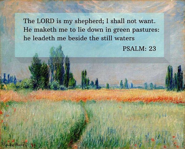 Bible Verse Quote Psalm 23, Claude Monet, The Wheat Field