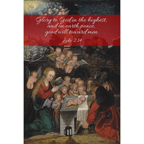 Bible Verse Quote Luke 2:14, Lucas Cranach the Elder - Nativity