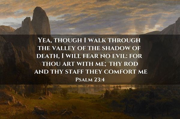 Bible Verse Quote Psalm 23:4, Albert Bierstadt - Looking Down Yosemite Valley