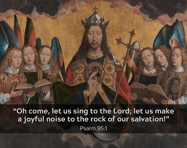 Bible Verse Quote Psalm 95:1, Hans Memling - Christ with Singing and Music Making Angels