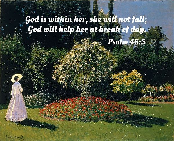 Bible Verse Quote Psalm 46:5, Claude Monet - Jeanne-Marguerite Lecadre in the Garden