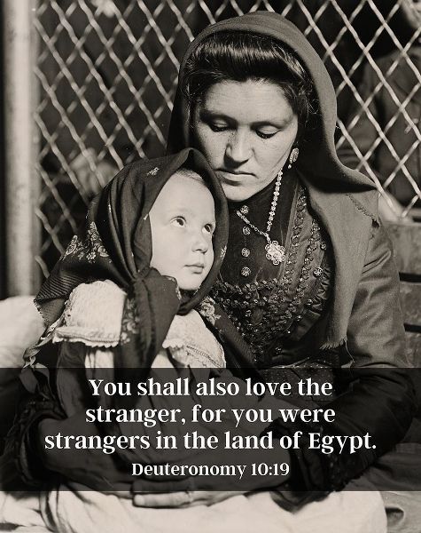 Bible Verse Quote Deuteronomy 10:19, Lewis Wickes Hine - Portrait of an Italian Mother and Child