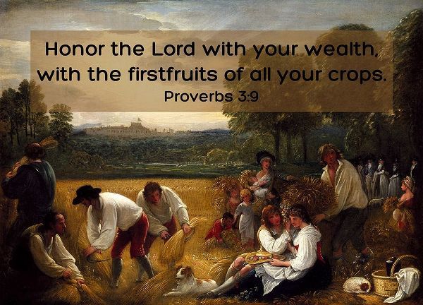 Bible Verse Quote Proverbs 3:9, Benjamin West - Harvesting at Windsor
