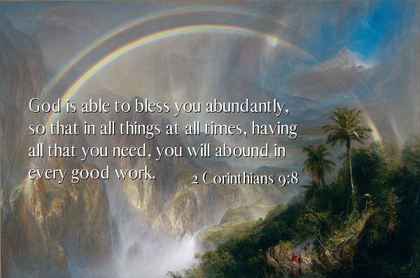Bible Verse Quote 2 Corinthians 9:8, Frederic Edwin Church - Rainy Season in the Tropics I
