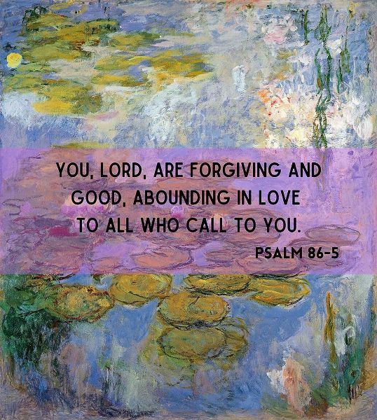 Bible Verse Quote Psalm 86:5, Christina Robertson - Water Lilies in Pond