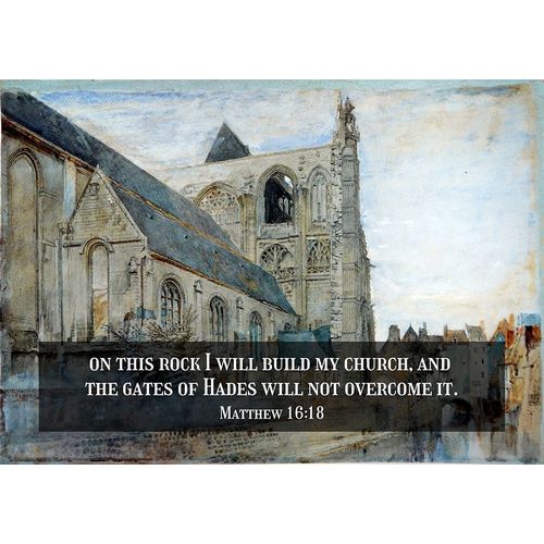Bible Verse Quote Matthew 16:18, John Ruskin - Abbeville Church of St Wulfran