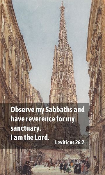 Bible Verse Quote Leviticus 26:2, Rudolf von Alt - The Saint Stephens Cathedral in Vienna