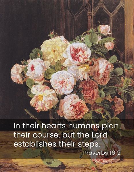 Bible Verse Quote Proverbs 16:9, Ferdinand Georg Waldmuller - Rose Bouquet at the Window