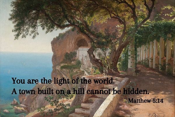 Bible Verse Quote Matthew 5:14, Carl Fredrik Aagard - Pergola in Amalfi