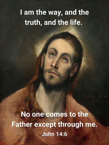 Bible Verse Quote John 14:6, El Greco - Christ