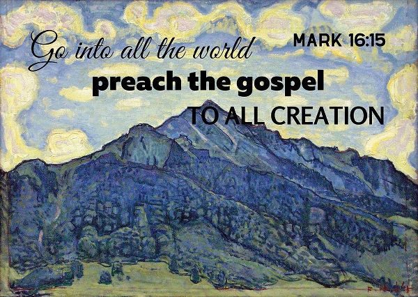Bible Verse Quote Mark 16:15, Ferdinand Hodler - Landscape in the Swiss Alps