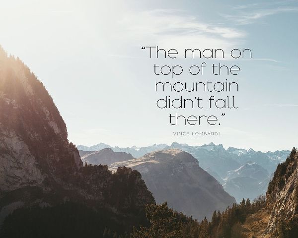 Vince Lombardi Quote: Top of the Mountain