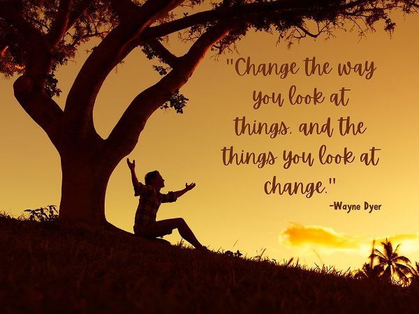 Wayne Dyer Quote: Change