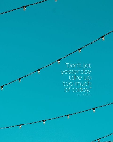 Will Rogers Quote: Yesterday