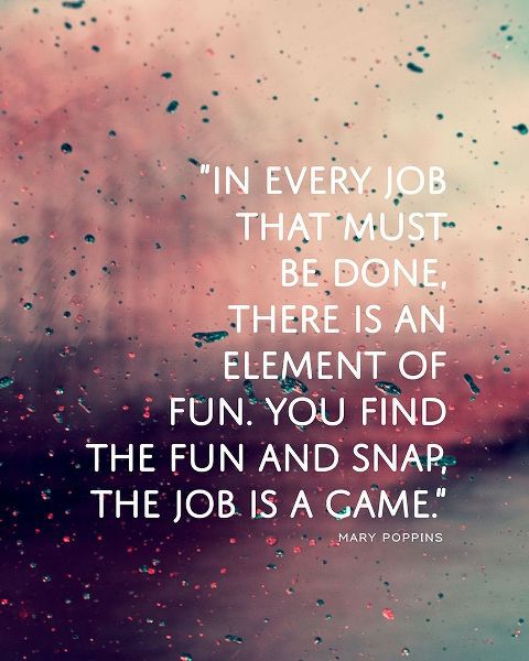 Mary Poppins Quote: Element of Fun