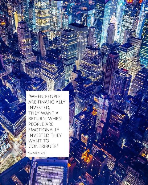 Simon SInek Quote: Invested