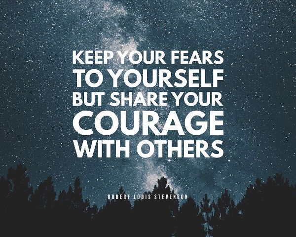 Robert Louis Stevenson Quote: Your Fears