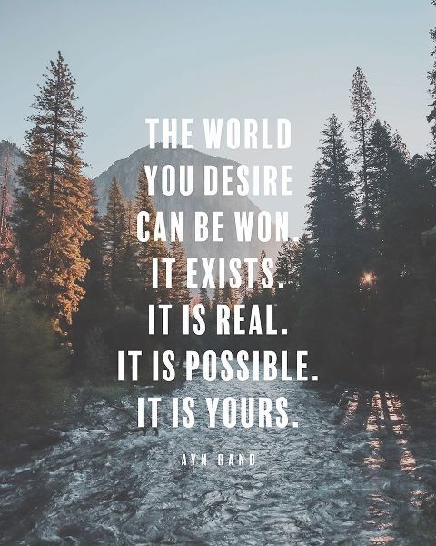 Ayn Rand Quote: The World You Desire