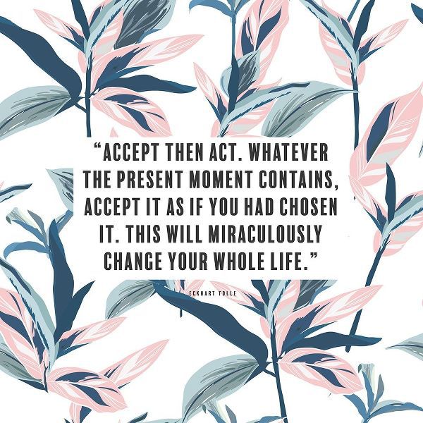 Eckhart Tolle Quote: Accept then Act