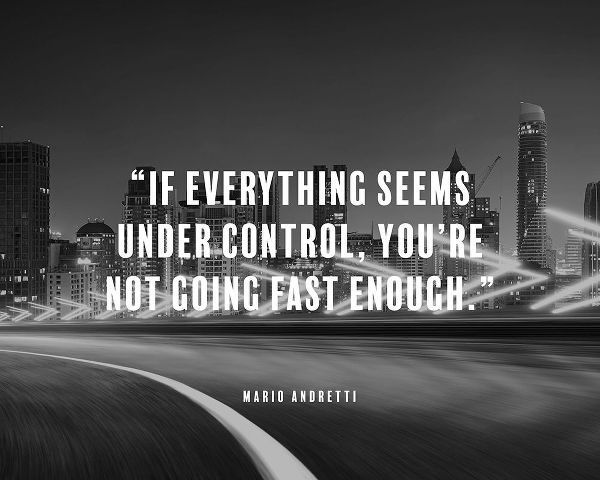 Mario Andretti Quote: Under Control