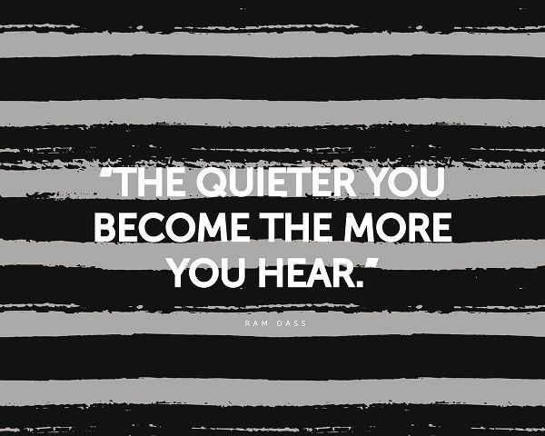 Ram Dass Quote: The More You Hear