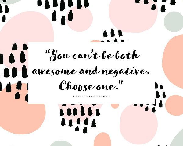Karen Salmansohn Quote: Awesome and Negative
