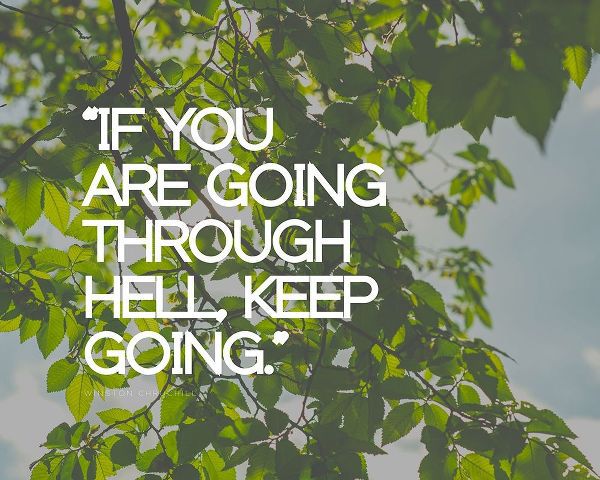 Winston Churchill Quote: Keep Going