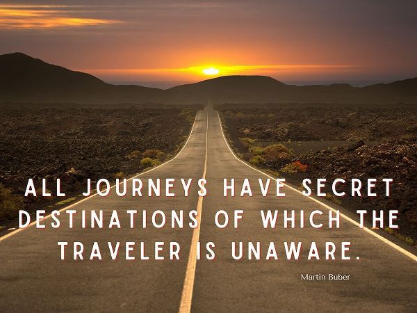 Martin Buber Quote: All Journeys