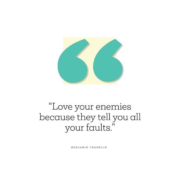 Benjamin Franklin Quote: Love Your Enemies