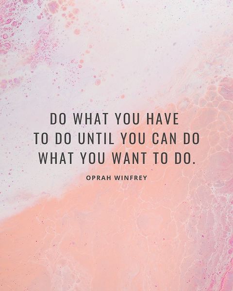 Oprah Winfrey Quote: What You Want