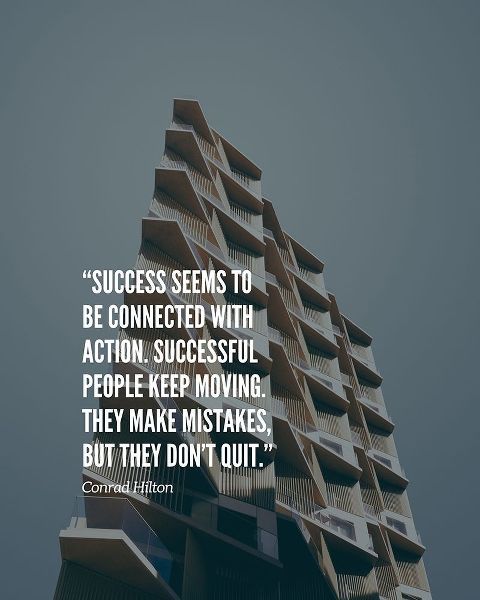 Conrad Hilton Quote: They Dont Quit