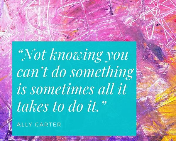 Ally Carter Quote: Not Knowing