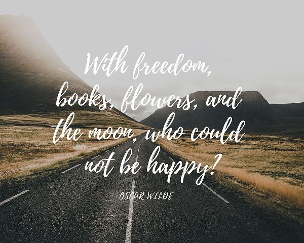 Oscar Wilde Quote: With Freedom