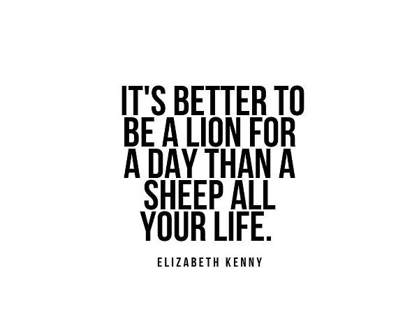 Elizabeth Kenny Quote: A Lion for a Day