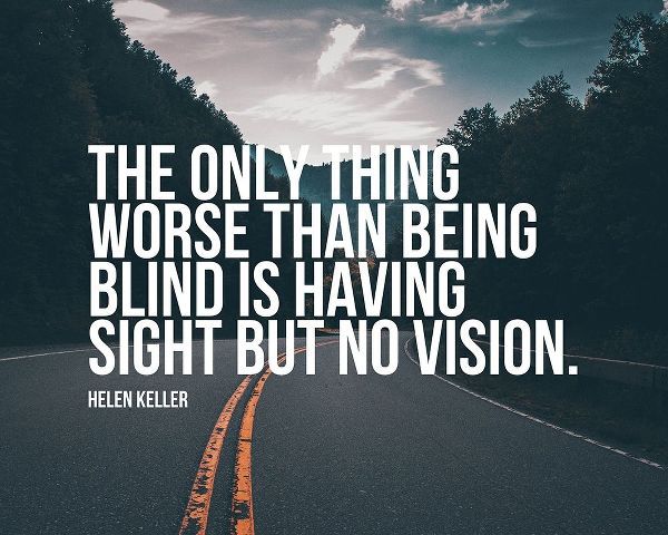 Helen Keller Quote: No Vision