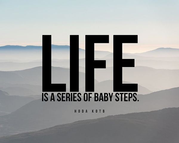 Hoda Kotb Quote: Baby Steps