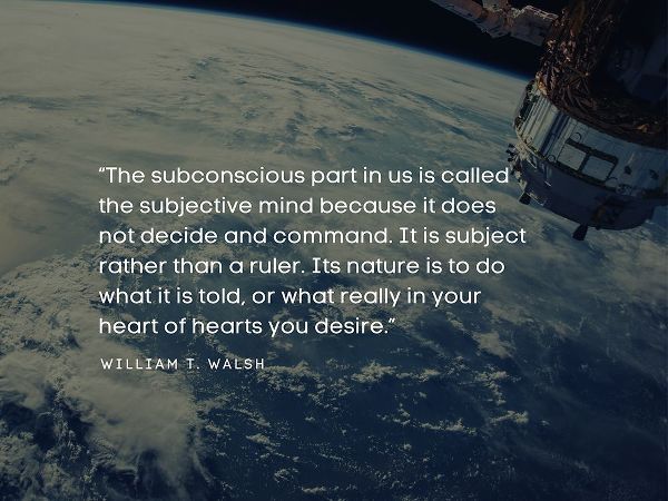 William T. Walsh Quote: The Subconscious