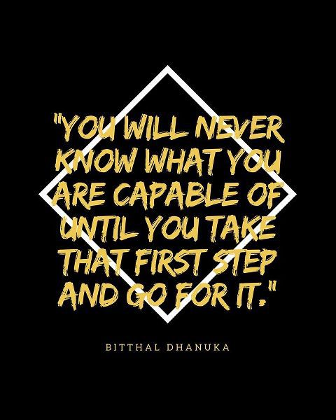Bitthal Dhanuka Quote: That First Step