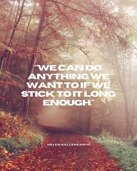 Helen Keller Quote: We Can Do Anything